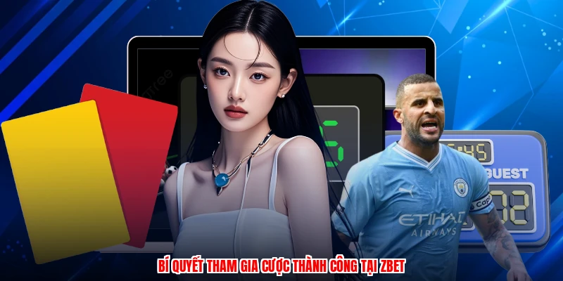 Bí quyết tham gia cược thành công tại ZBET