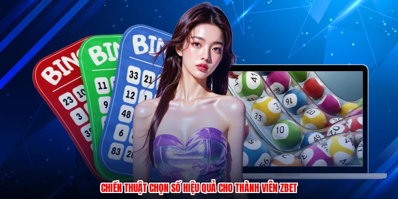 Chiến thuật chọn số hiệu quả cho thành viên ZBET