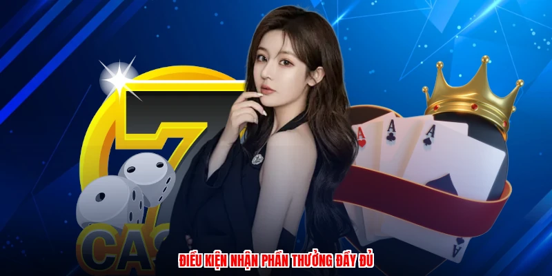 Điều kiện nhận phần thưởng đầy đủ