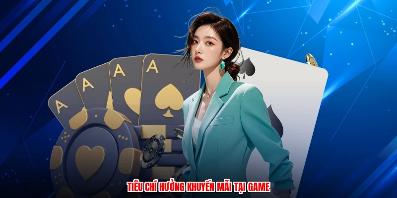 Tiêu chí hưởng khuyến mãi tại game